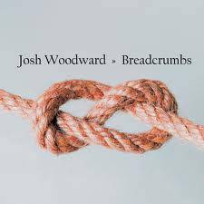 Josh Woodward : Breadcrumbs